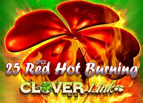 25 Red Hot Burning Clover Link PokerStars