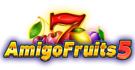 Amigo Fruits 5 Slot Grátis