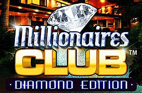 Jogue Millionaires Club Diamond Edition online