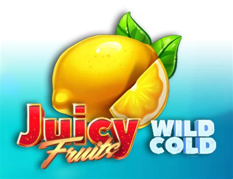 Juicy Fruits Wild Cold Betfair