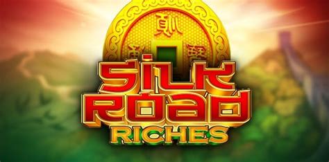 Silk Road Riches Slot - Play Online