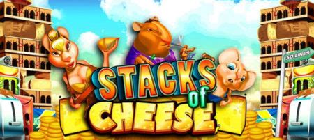 Stacks Of Cheese Slot Gratis